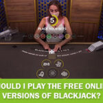 Reasons to play blackjack online for free