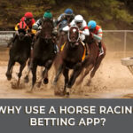 Benefits of using a Horse Racing Betting App
