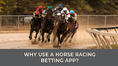 Benefits of using a Horse Racing Betting App