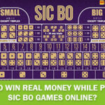 Win Real Money on Sic Bo